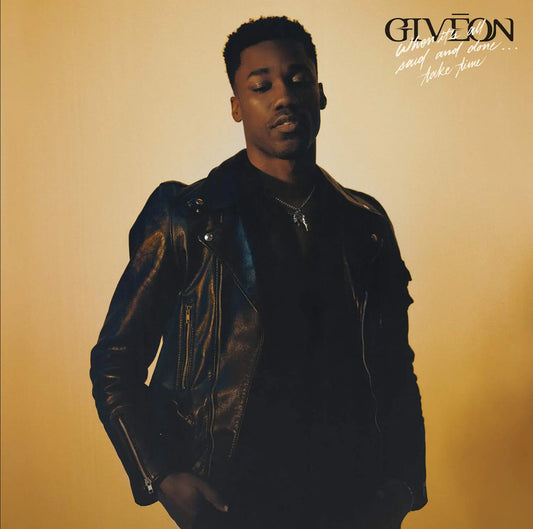 (D) GIVEON - When It's All Said & Done...Take Time LP