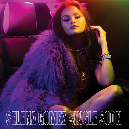 Selena Gomez - Single Soon 7"