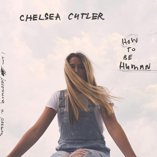 Chelsea Cutler - How to Be Human 2xLP